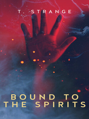 cover image of Bound to the Spirits